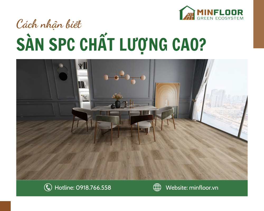 Nhận Biết Sàn SPC Chất Lượng Cao?